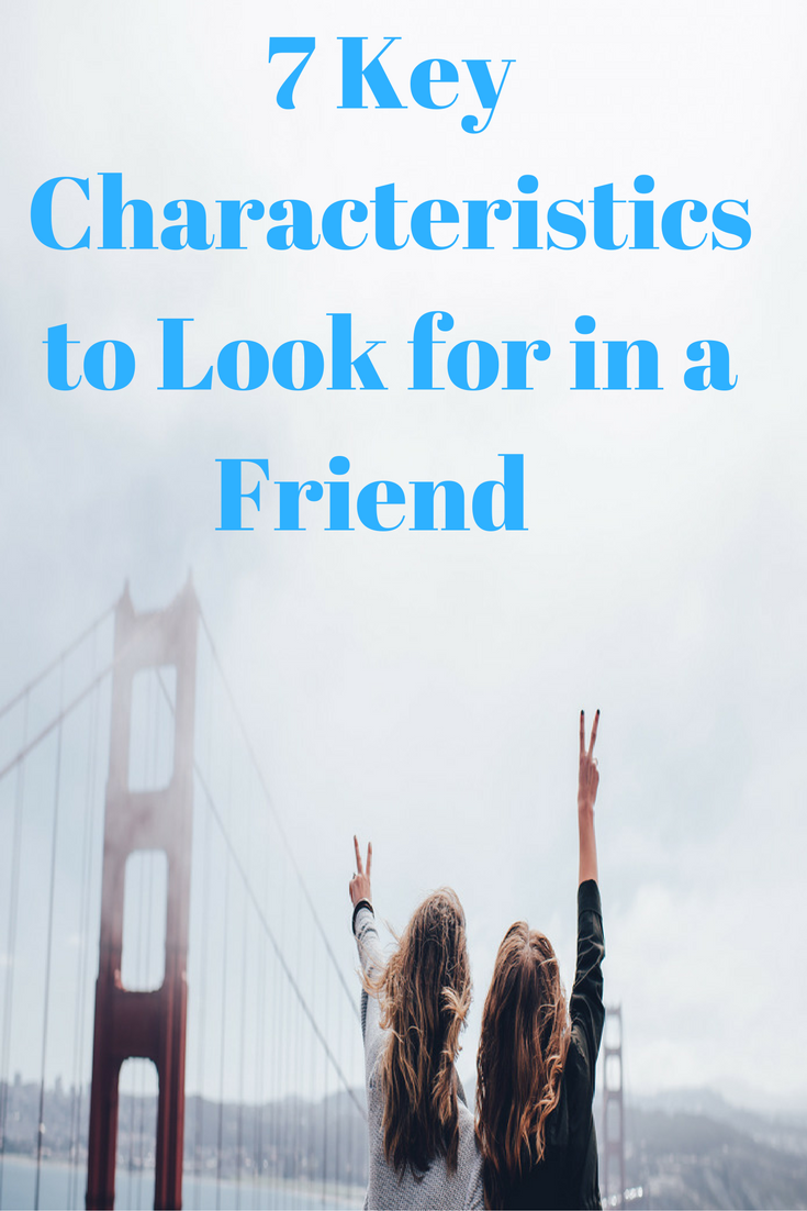 7-key-characteristics-to-look-for-in-a-friend-kirsten-jonora-renfroe